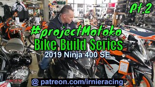 #projectMotoko pt.2 - Ninja 400 Bike Build Series | Irnieracing4k