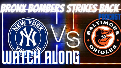 ⚾NEW YORK YANKEES VS Baltimore Orioles LIVE WATCH ALONG AND PLAY BY PLAY