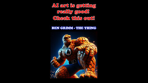 Digital AI art is getting shockingly good! Check this out! Part 27 - Ben Grimm aka The Thing.