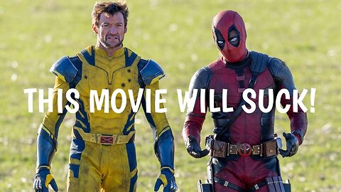 Deadpool and Wolverine will Suck