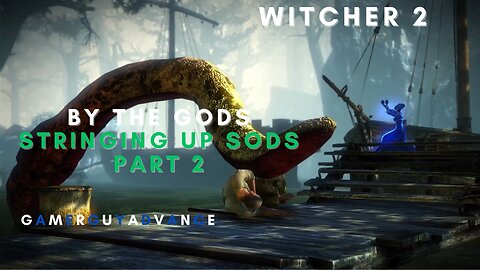 Witcher 2: By the Gods - Stringing up Sods Part 2 | #thewitcher2 #gameplay #walkthrough #gaming
