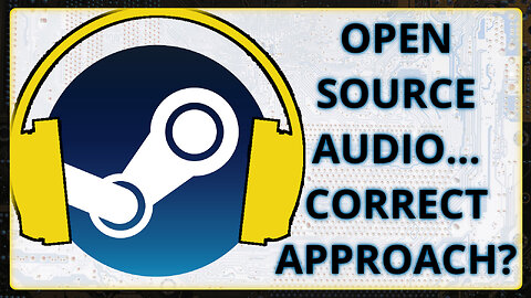 Steam Open-sourcing All Audio | Weekly News Roundup