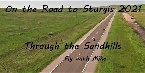 On the Road to Sturgis through the Sandhills, Fly with Mike
