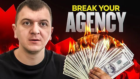 This Will Break Your Agency