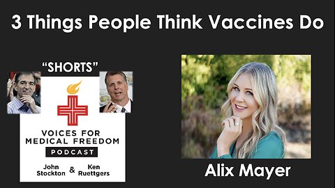 V-Shorts with Alix Mayer: 3 Things People Think Vaccines Do
