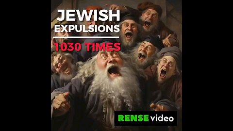 🏴‍☠️Jewish Expulsion 1030 Times. Why? why did the synagogue of Satan get kicked out of so many?