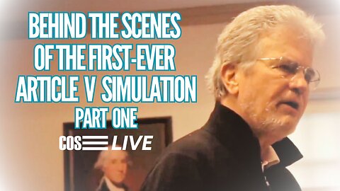 COS Live! Ep. 252: Behind the Scenes of the First Article V Convention Simulation (Part 1)