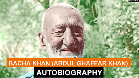 Khan Abul Ghaffar "Bacha Khan" Autobiography in his own words