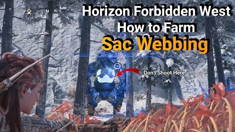 Horizon Forbidden West - How to Farm Sac Webbing (tips)