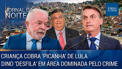 Criança cobra 'picanha' de Lula / Dino 'desfila' em área dominada pelo crime - J. da Noite 16/03/23