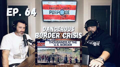 Ep. 64 - Border Crisis is getting WORSE & Biden creates the Office of Gun Violence Prevention!