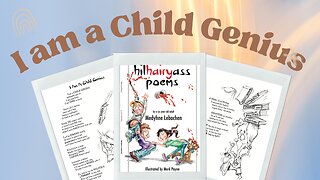 I AM A CHILD GENIUS AUDIO with Special Effects from my BOOK "HILHAIRYASS POEMS"