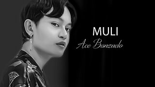 MULI BY ACE BANZUELO - B&W MUZIC VIDEO