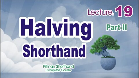 Halving Principles (Session 2) |Pitman Shorthand Course |Sadar Khan Tv