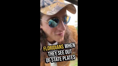 Floridians When They See Out of State Plates