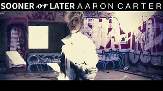 Forgive Yourself for That Unstable, Helpless, Foolish Love. Aaron Carter — “Sooner or Later” (MIA Remix). Sooner or Later They’ll be Back... as Quick as They’ll be Gone Again!