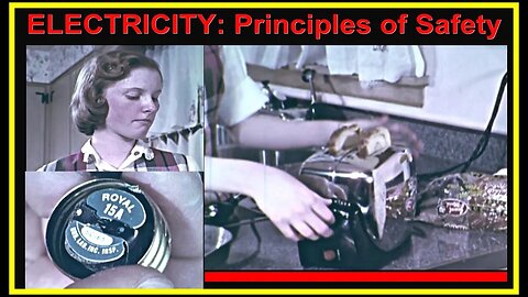 1960 ELECTRICITY PRINCIPLES OF SAFETY (Circuits Fuse Voltage Amps Power Watt Shock Overload Charge)