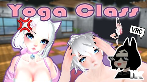 Yoga Class 【VRChat Cinematic】