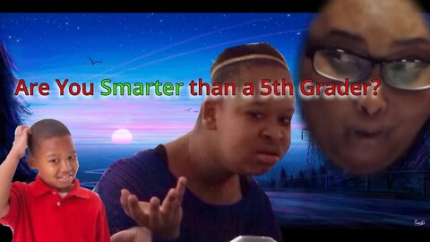 Can You Outsmart a 5th Grader?