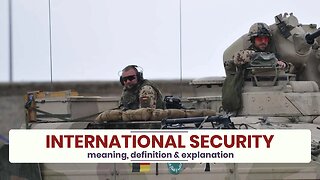 What is INTERNATIONAL SECURITY?