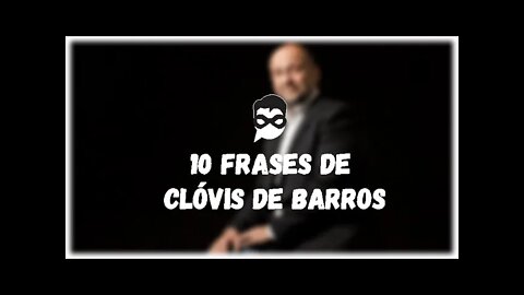 10 Frases de Clóvis de Barros