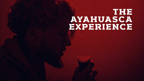 The Ayahuasca Experience trailer