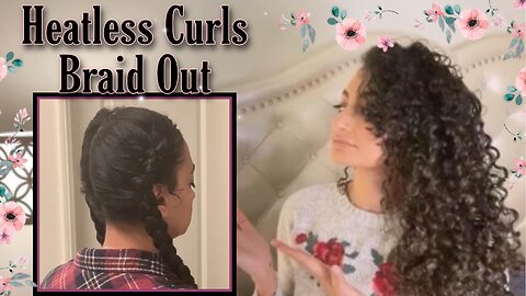 Heatless Curls using Braid Out Tutorial (METHOD #1) | ازاي اخلي شعري المفرود يبقى كيرلي من غير مكواة