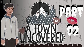 I'm About to Lose My....! | A Town Uncovered - Part 02 (Intro Cont.)