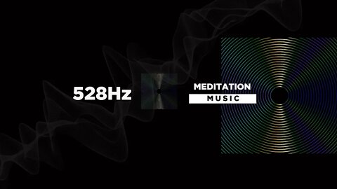 528Hz - Meditation relax music calm frequency - black background