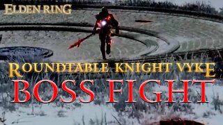 Elden Ring Roundtable Knight Vyke Boss Fight