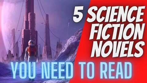 5 science fiction books you need to read