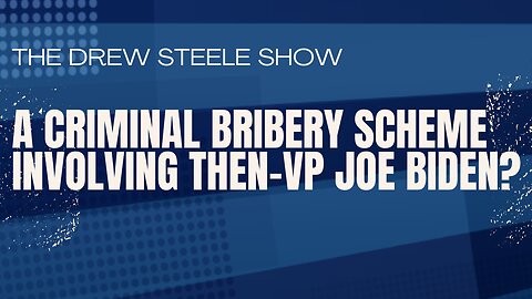 A Criminal Bribery Scheme Involving Then-VP Joe Biden?