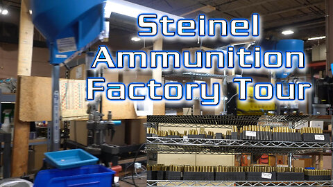 Steinel Ammo Factory Tour Mini Podcast