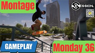 36 Montage Monday | Session Skate Sim | 4K Gameplay