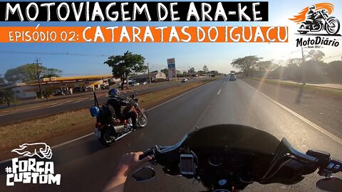 Moto Viagem de ARA-KÊ: DSAL - Episódio 02 - Cataratas do Iguaçu