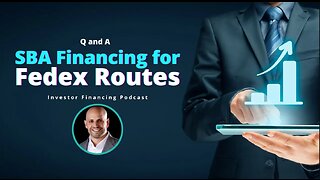 SBA 7a Financing for Fedex Routes