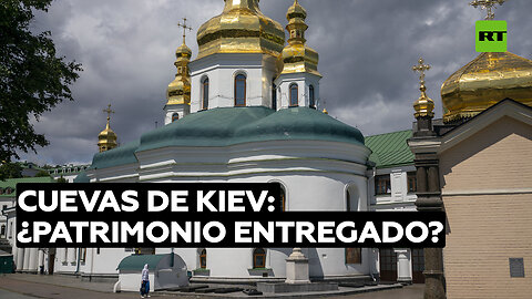 Moscú: Kiev quiere entregar el Monasterio de las Cuevas a los neonazis para prácticas sectarias