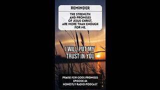 The Strength of Jesus Christ is More Than Enough. Gods Promise is Powerful. | Honestly Radio Podcast