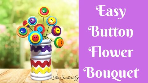 Everyday Crafting: Easy Button Flower Bouquet