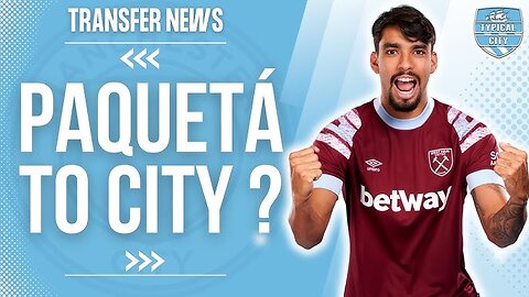 Lucas Paqueta Welcome to Manchester City