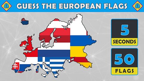 Can U name all 50 Flags of Europe?