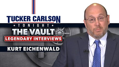 Tucker Carlson Tonight The Vault Season | Newsweek Reporter Kurt Eichenwald