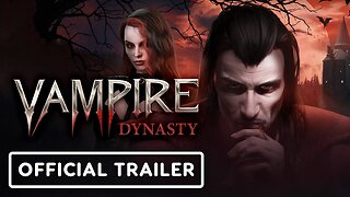 Vampire Dynasty - Official Reveal Trailer