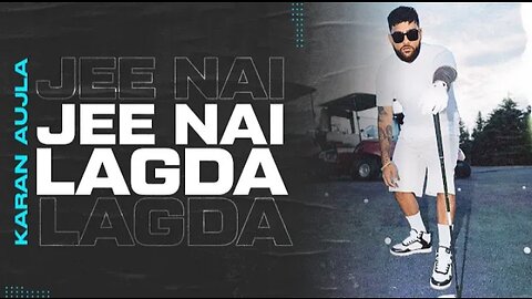 Jee_Ni_Lagda_(Full_Video)_Karan_Aujla_I_Making_Memories_I__Latest_Punjabi_Songs_2023(360p)