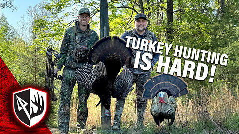 Turkey Hunting is HARD!