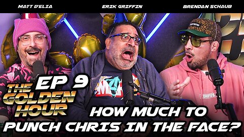 9 How Much To Punch Chris In The Face #9 w Brendan Schaub, Erik Griffin, & Chris D’Elia