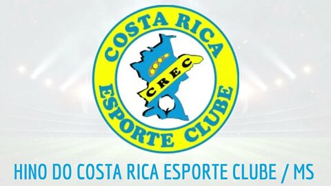 HINO DO COSTA RICA ESPORTE CLUBE / MS