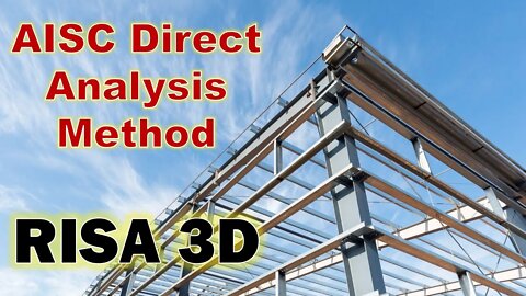 AISC Direct Analysis Method with RISA 3D