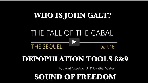 THE SEQUEL TO THE FALL OF THE CABAL - PART 16: DEPOPULATION – EXTINCTION TOOLS NUMBERS 8-9