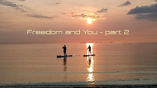 Freedom and You - part 2